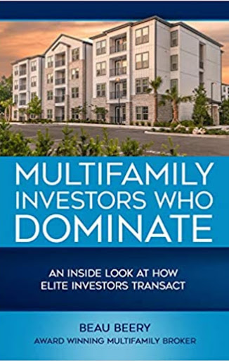 Multifamily Investors Who Dominate is an important read for multifamily investors at any level
