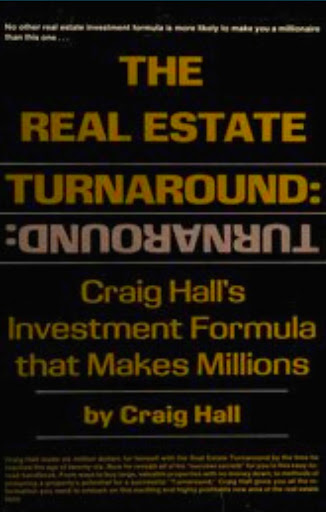 The Real Estate Turnaround details how to make money in real estate by investing in distressed properties