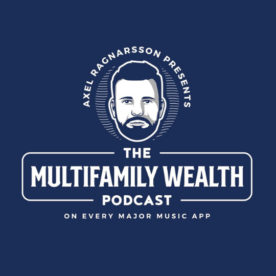 The Multifamily Wealth Podcast features conversations with successful real estate investors